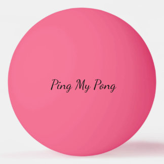 Ping My Pong Personalised Ping Pong Ball