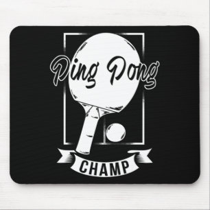 Ping Pong Champ   Fun Table Tennis Player Tee Mouse Mat