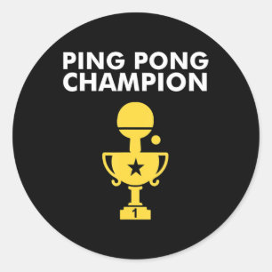Ping Pong Champion for Table Tennis Champions Classic Round Sticker