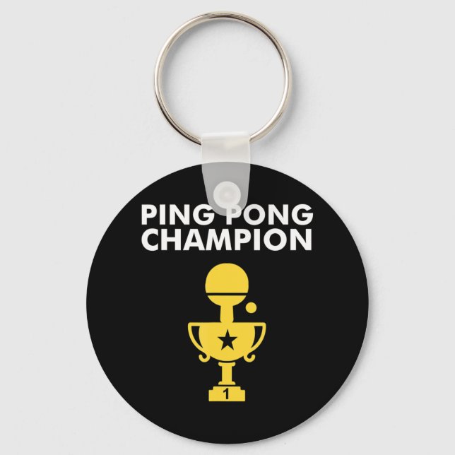 Ping Pong Champion  for Table Tennis Champions Key Ring (Front)