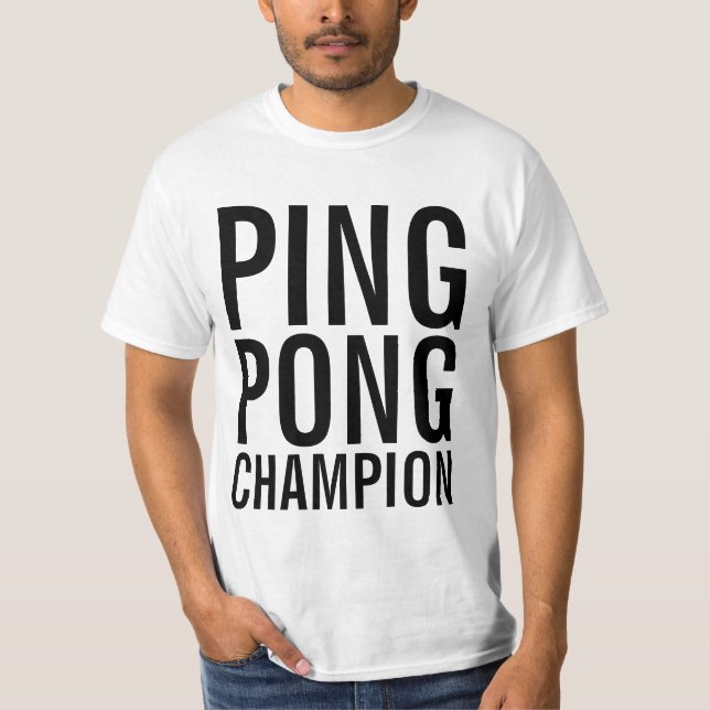 Ping Pong champion Shirt (Front)