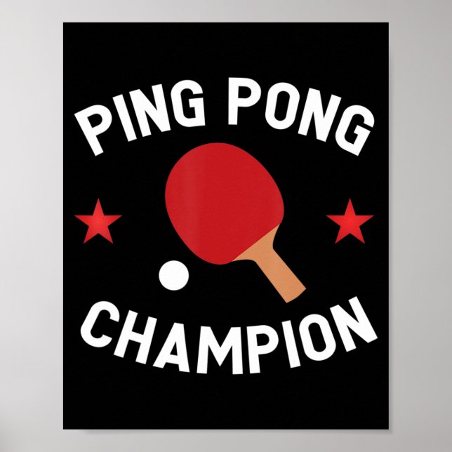 Ping Pong Champion Table Tennis Lover Gift   Poster (Front)