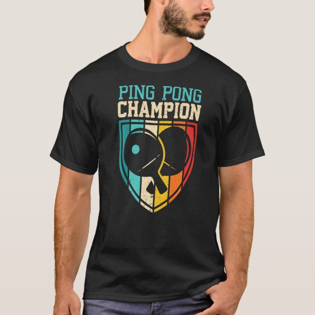Ping Pong Champion Table Tennis Player Ping Pong T-Shirt (Front)
