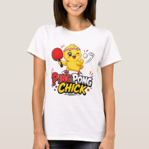Ping Pong Chick Cute Table Tennis Design T-Shirt