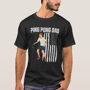 Ping Pong Dad American Flag Table Tennis Father's T-Shirt