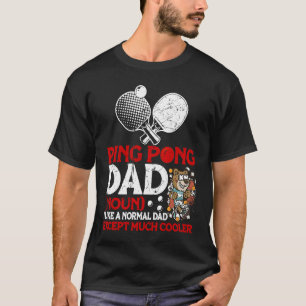 Ping Pong Dad Table Tennis Paddle Ping Pong Coach T-Shirt