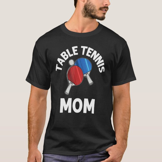   Ping Pong Designs For Mum Women Table Tennis Pla T-Shirt (Front)
