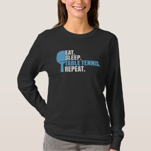 Ping Pong Eat Sleep Table Tennis T-Shirt