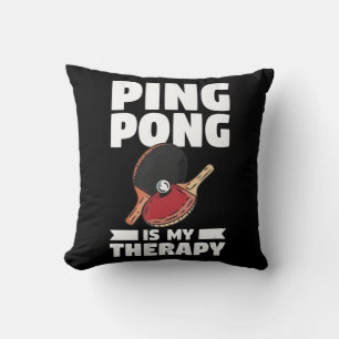 Ping Pong Is My Therapy Table Tennis  Cushion