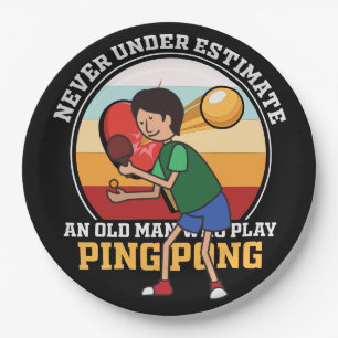 Ping Pong  Never Under estimate old man Ping Pong  Paper Plate