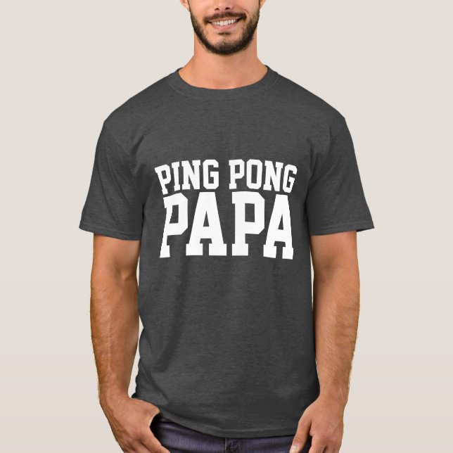 PING PONG PAPA T-SHIRTS FOR DAD (Front)