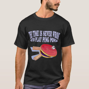 Ping Pong player's declaration T-Shirt