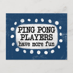 Ping Pong Players Have More Fun Postcard