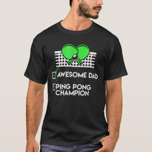 Ping Pong Table Tennis Champion Dad Gif T-Shirt