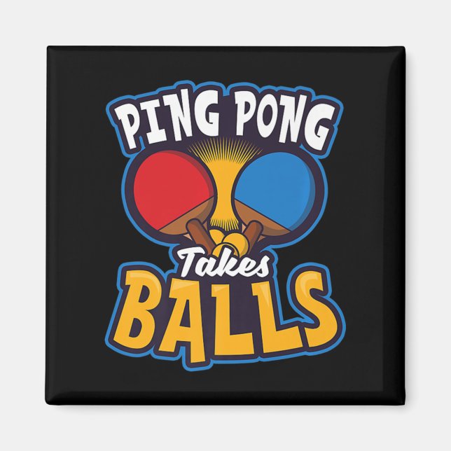 Ping Pong Takes Balls Design Table Tennis   Magnet (Front)