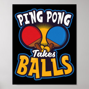 Ping Pong Takes Balls Design Table Tennis   Poster