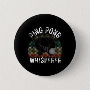 Ping Pong Whisperer Fun Ping Pong Player Gift 6 Cm Round Badge