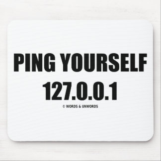 Ping Yourself 127.0.0.1 (IT / Computer Networking) Mouse Mat