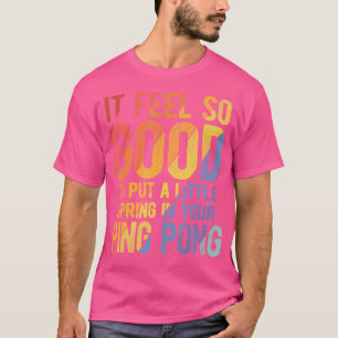 Pingpong For Table Tennis T-Shirt