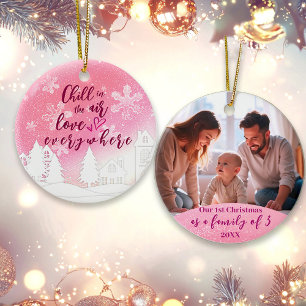 Pink 1st Christmas Family of 3 Photo Warm Quote Ornament