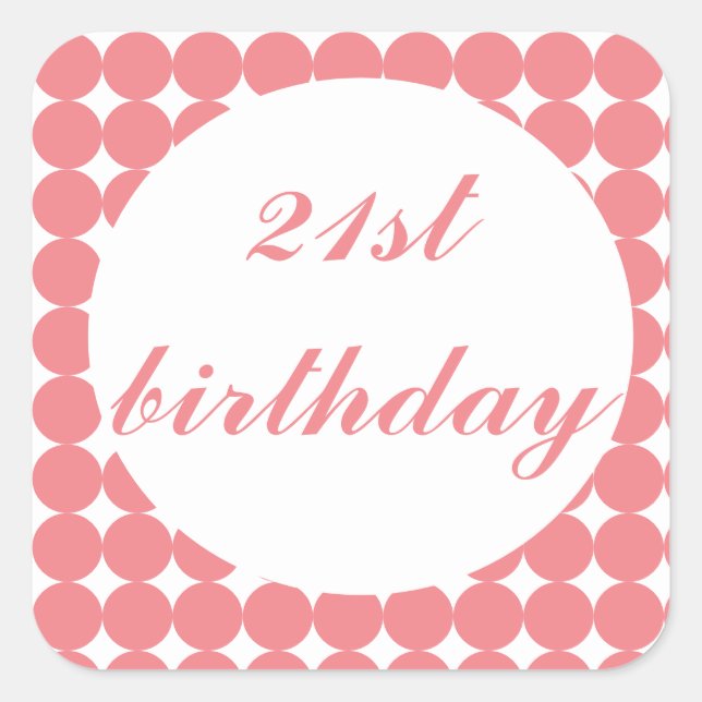 Pink 21st birthday text circles square sticker (Front)