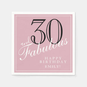 Pink 30 and Fabulous Elegant Script 30th Birthday Napkin