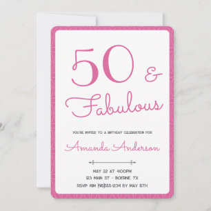 Pink 50 and Fabulous Fiftieth Birthday Invitation