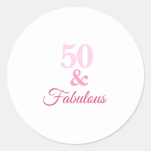 Pink 50 & Fabulous Script Birthday Classic Round Sticker