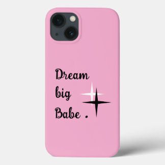 Pink Aesthetic iPhone 13 Case – Dream Big Babe Quo