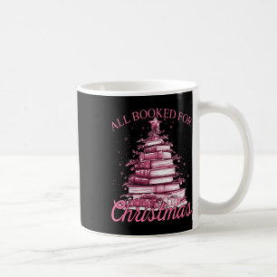 Pink All Booked For Christmas  Coffee Mug