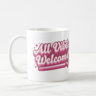 Pink All Vibes Welcome Typography Coffee Mug