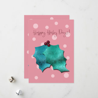 Pink and Aqua Happy Holly Days! Holiday Card
