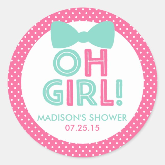 Pink and Aqua Polka Dot Oh Girl Baby Shower Classic Round Sticker (Front)