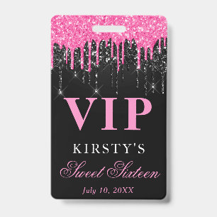 Pink and Black Dripping Glitter Sweet Sixteen VIP ID Badge