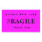 Pink and Black Fragile Handle with Care Thank you.