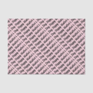 Pink and Black. Happy Mothers Day. Tissue Paper