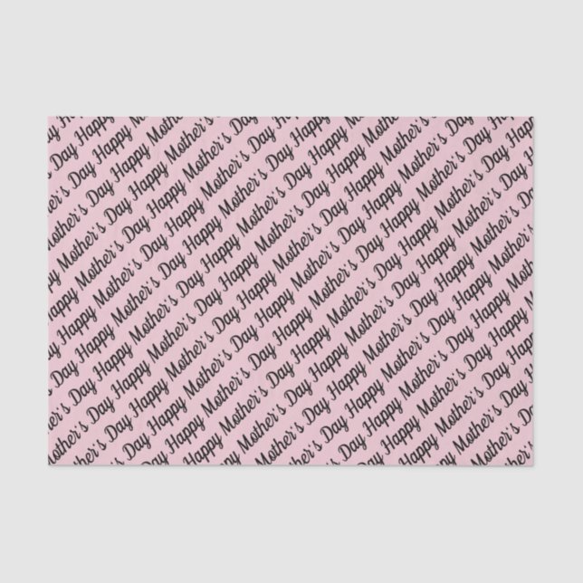 Pink and Black. Happy Mothers Day. Tissue Paper (Front)