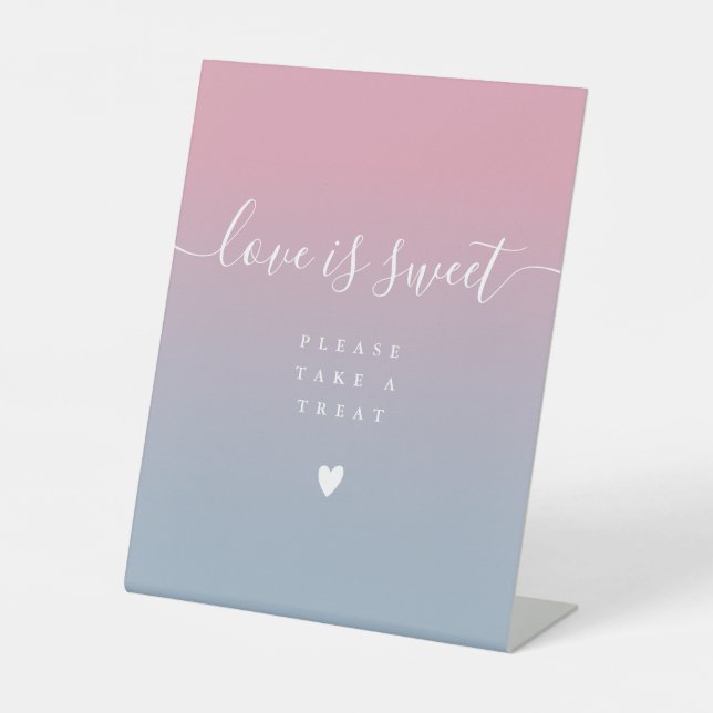 Pink And Dusty Blue Ombre Love Is Sweet Favour  Pedestal Sign (Front)