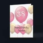 Pink and Gold Balloons 38th Birthday Card<br><div class="desc">Personalised pink and gold 38th birthday card for her,  which features pink and gold balloons on the front of this thirty eighth birthday card.</div>