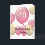 Pink and Gold Balloons 49th Birthday Card<br><div class="desc">Personalised pink and gold 49th birthday card for her,  which features pink and gold balloons on the front of this beautiful 49th birthday card. A unique birthday card keepsake for her.</div>