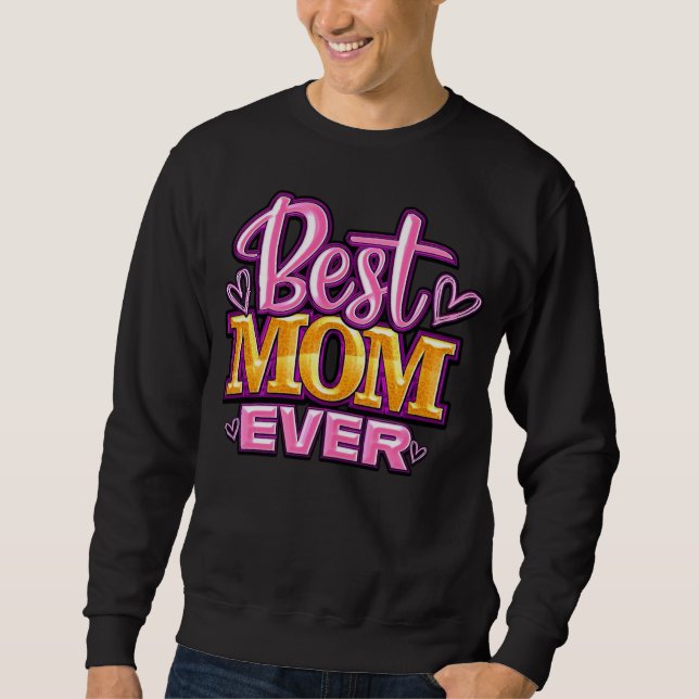 Pink and Gold Best Mum Ever Typography Sweatshirt (Front)