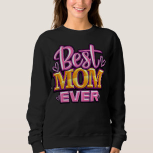 Pink and Gold Best Mum Ever Typography Sweatshirt