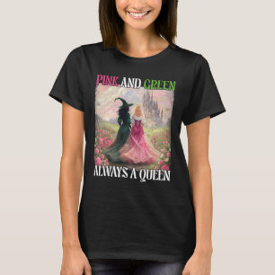 Pink And Green Always A Queen Witch Halloween Wome T-Shirt