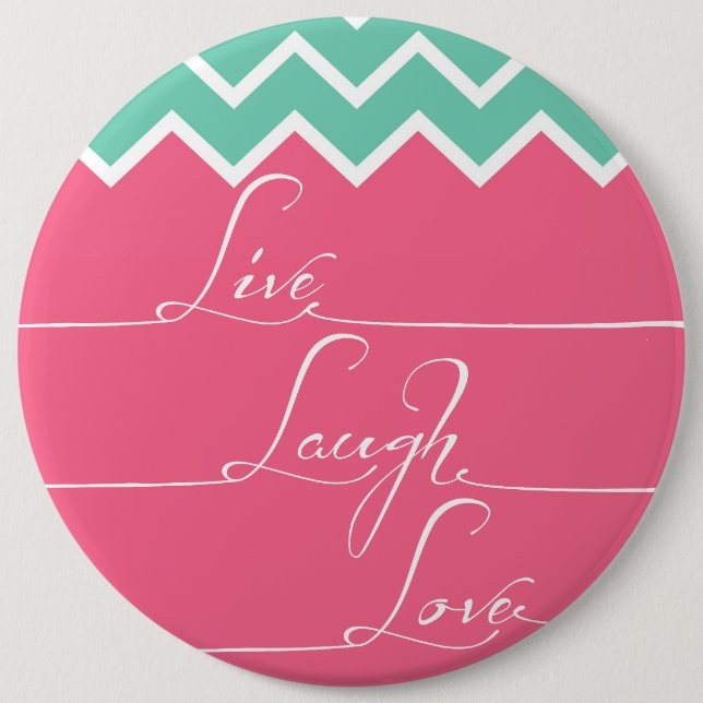 Pink and green chevron/live,laugh,love 6 cm round badge (Front)