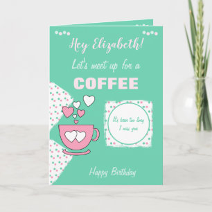 Pink and green Coffee & Friends Birthday Card