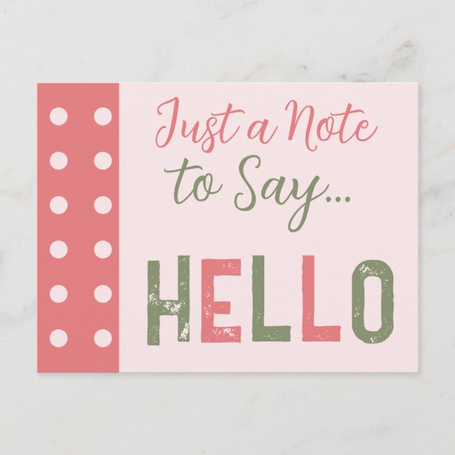 Pink and green just a note to say hello postcard (Front)