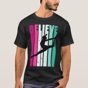 Pink And Green Motivational Girls Dance Believe Cu T-Shirt