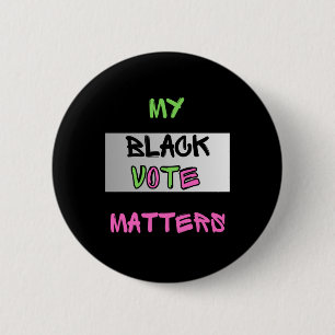 Pink And Green My Black Vote S Sticker 6 Cm Round Badge