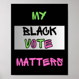 Pink And Green My Black Vote S Sticker Poster