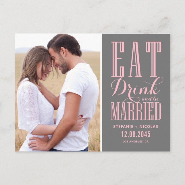 Pink and Grey Eat Drink & Be Married Save the Date Announcement Postcard (Front)